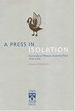 Image de A Press in Isolation: University of Western Australia Press, 1935-2004