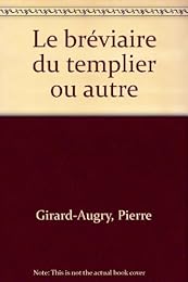Le  bréviaire du templier ou autre