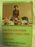Dim Sum and Other Chinese Street Foods (Harper Colophon Books) by