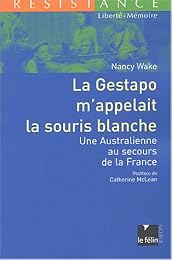 La  Gestapo m'appelait la souris blanche