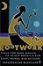 Rootwork: Using the Folk Magick of Black America for Love, Money and Success by Tayannah Lee McQuillar