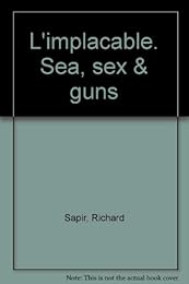 Sea, sex & guns