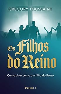 Livro A Família Real Vol 2 : Como viver como um filho do Reino