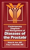 Contemporary Diagnosis and Management of Diseases of the Prostate, Marshall, Fray F. and Issa, Muta, 1884065678