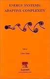 Energy Systems : Their Adaptive Complexity, , 0080438776