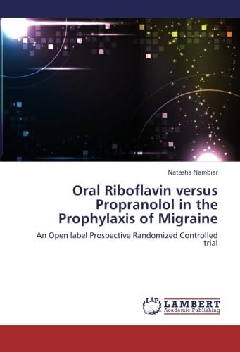Oral Riboflavin Versus Propranolol in the Prophylaxis of Migraine