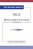 The Harcourt Guide to MLA Documentation, Schwartz, Linda Smoak, 0155064150