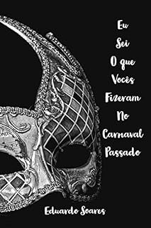 Livro Eu Sei o Que Vocês Fizeram no Carnaval Passado
