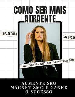 Livro Como ser mais atraente: Seu sucesso depende de sua imagem