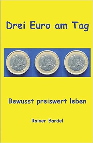 Drei Euro Am Tag Bewusst Preiswert Leben German Edition Rainer