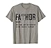 Fathor Like Dad Just Way Mightier Father's Day Gift Fa-Thor T-Shirt