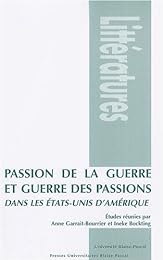 Passion de la guerre et guerre des passions dans les États-Unis d'Amérique