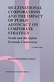 Image de Multinational Corporations and the Impact of Public Advocacy on Corporate Strategy: Nestle and the Infant Formula Controversy (Issues in Business Ethi