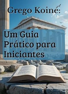Livro Grego Koiné Um Guia Prático para Iniciantes