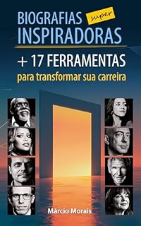 Livro Biografias Super Inspiradoras e 17 Ferramentas para Transformar sua Carreira