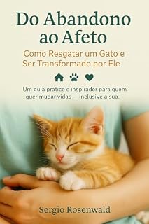 Livro Do Abandono ao Afeto: Como resgatar um gato e ser resgatado por ele