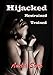 Hijacked, Restrained, Trained.