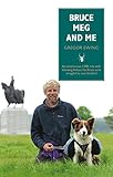 Bruce, Meg and Me by Gregor Ewing