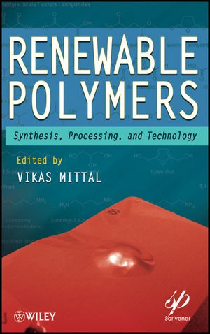 Renewable Polymers - Synthesis, Processing and Technology