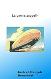 ZEPPELIN EN DANGER !: Le comte-Zeppelin (French Edition) by 
