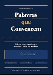 Livro Palavras que Convencem - O Método Definitivo para Escrever, Apresentar e Liderar com Autoridade