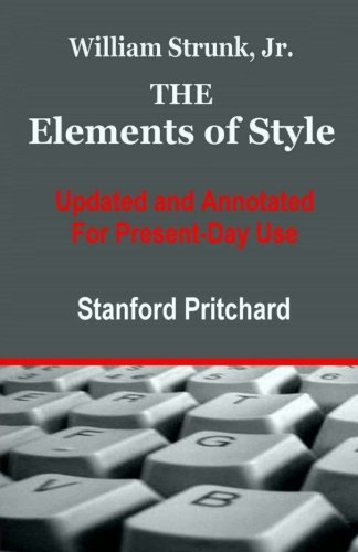 The Elements of Style: Updated and Annotated for Present-Day Use