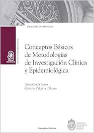 Conceptos básicos de metodologías de investigación clínica y epidemiológica