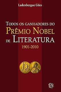 Livro Todos os ganhadores do Prêmio Nobel de Literatura: 1901-2010 (Ludenbergue Góes)
