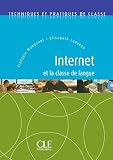 Internet Et La Classe de Langue (English and French Edition) by Mangenot