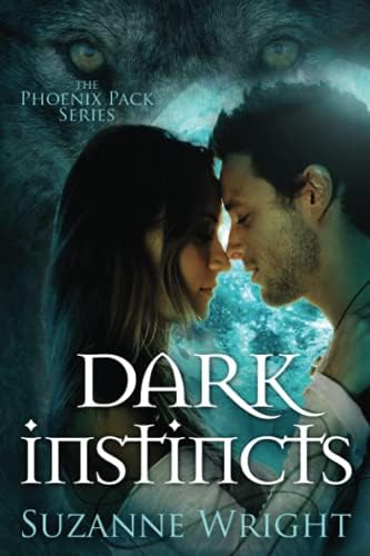 Dark Instincts (The Phoenix Pack Book 4)
