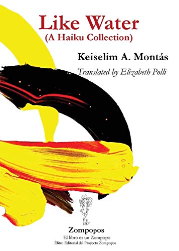 Like Water: (A Haiku Collection) by Keiselim A Montás