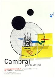 Cambrai par le détail