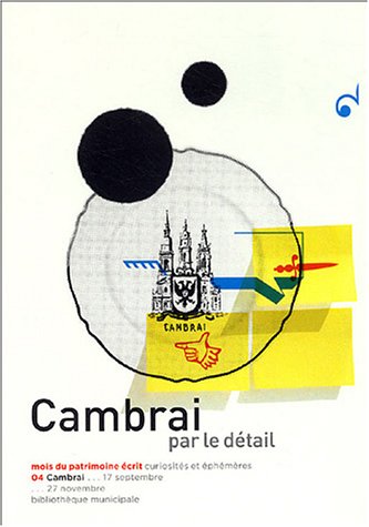 Cambrai par le détail
