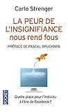 La peur de l'insignifiance nous rend fous by 