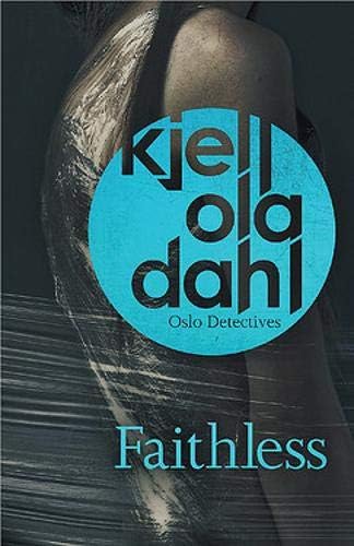 Faithless (Oslo Detective Series Book 5)