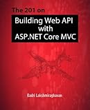 The 201 on Building Web API with ASP.NET Core MVC
