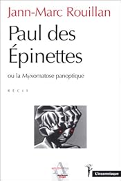 Paul des Épinettes ou La myxomatose panoptique