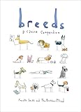 Breeds: A Canine Compendium Breeds: A Canine Compendium