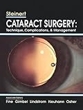 Cataract Surgery : Technique, Complications and Management, Steinert, Roger F., 0721650449