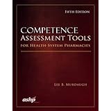 Competence Assessment Tools for Health-System Pharmacists