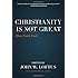 Christianity Is Not Great: How Faith Fails