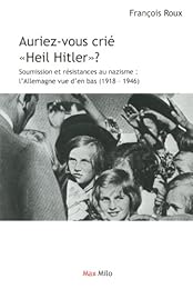 Auriez-vous crié "Heil Hitler" ?