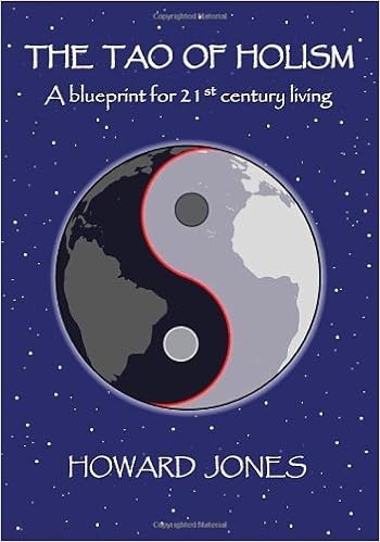 The Tao Of Holism A Blueprint For 21st Century Living Jones Howard 9781846940804 Amazon Com Books