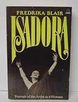 Isadora: Portrait of the Artist as a Woman 1853360090 Book Cover