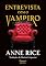 Livro Entrevista com o vampiro (As Crônicas Vampirescas)