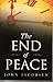 The End of Peace: Book Four by John Jacobsen