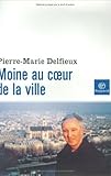 Moine au coeur des villes by 