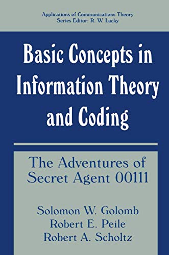 Basic Concepts in Information Theory and Coding: The Adventures of ...