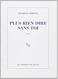 Plus rien dire sans toi