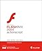 Macromedia Actionscript Pour Flash Mx 2004: Training From The Source by 